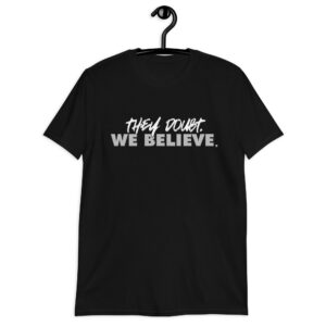 We Believe Short-Sleeve Unisex T-Shirt