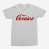 Cocaine Unisex T-Shirt