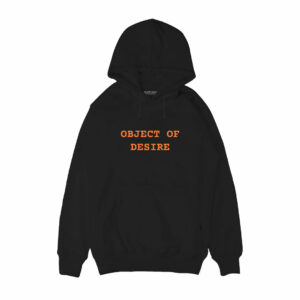 Object of desire Hoodie