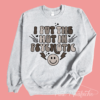 Put The Hot In Psychotic  Valentines Funny Sweatshirt Super Cute Unisex Sweatshirt