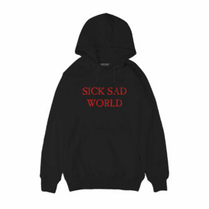 Sick Sad World Hoodie