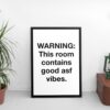 This Room Contains Good ASF Vibes Poster