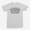 Why Be Racist (Frank Ocean) White White Unisex T-Shirt