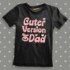 Cuter Version Of Dad Kids T-shirt