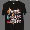 Dream Believe Achieve Youth cotton T-shirt