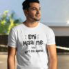 Eni Maa Ne Pan Mari Naa Mane – Gujarati Theme T-Shirts
