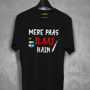 Mere Paas Ilaaj Hai T-shirt