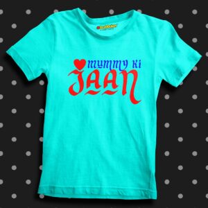 Mummy Ki Jaan Baby T-Shirt
