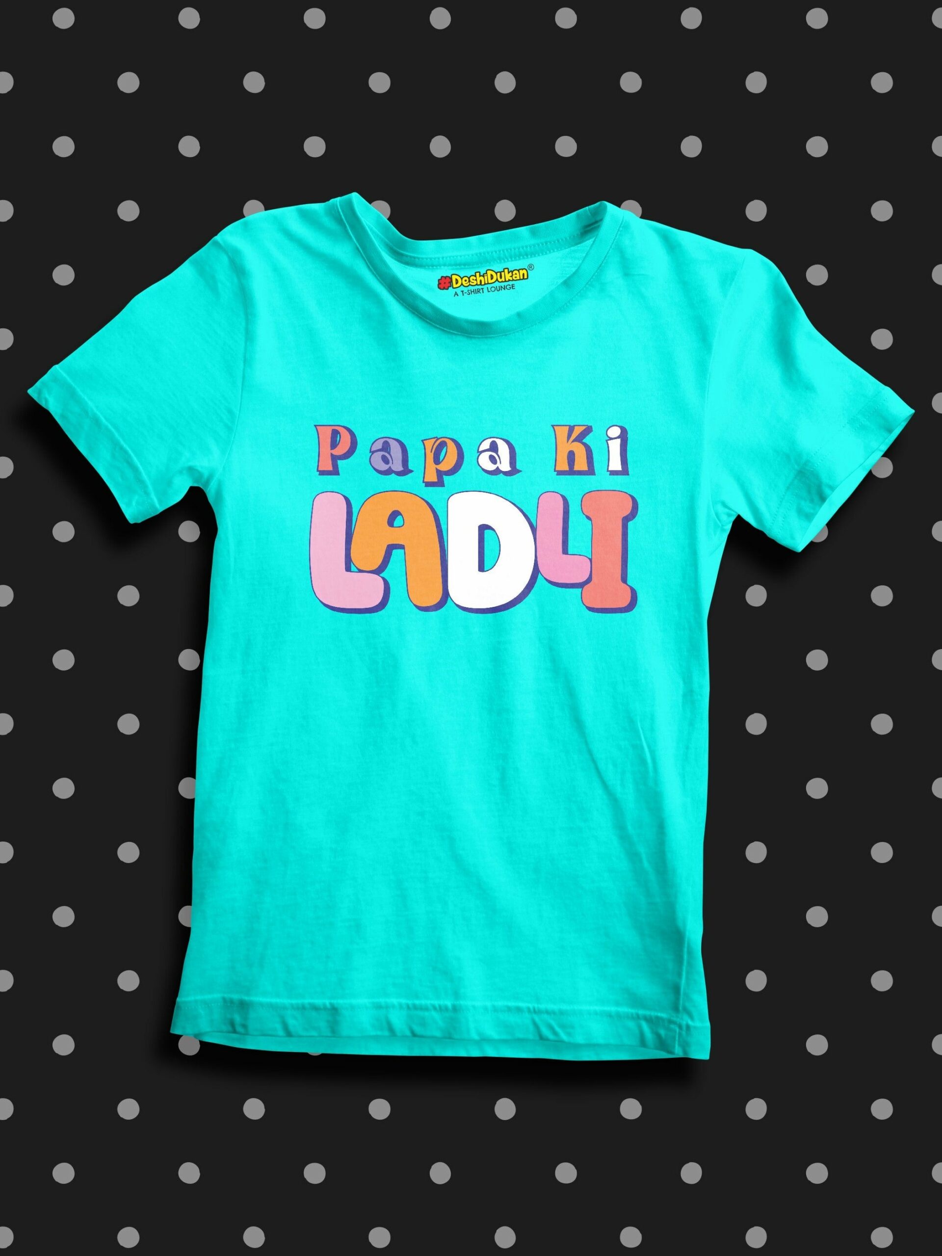 Papa Ki Ladli Cute Girl T-shirt