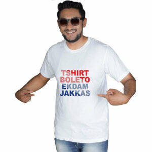 T-Shirts Bole To Ekdam Jakkas – Funky Cotton T-Shirts