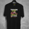 Teachers Make All best gift T-shirt