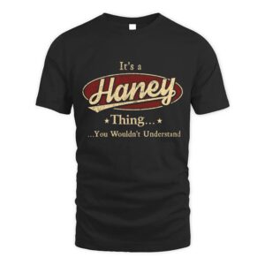 It’s HANEY Thing You Wouldn’t Understand D1