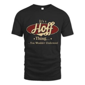 It’s HOFF Thing You Wouldn’t Understand D1