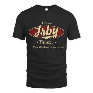 It’s IRBY Thing You Wouldn’t Understand D1