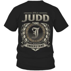 It’s JUDD Thing You Wouldn’t Understand D8