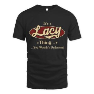 It’s LACY Thing You Wouldn’t Understand D1