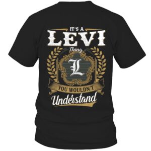 It’s LEVI Thing You Wouldn’t Understand D91