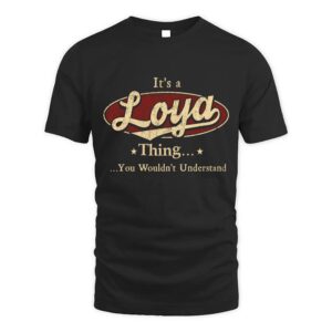 It’s LOYA Thing You Wouldn’t Understand D1