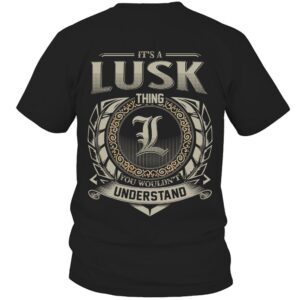 It’s LUSK Thing You Wouldn’t Understand D8