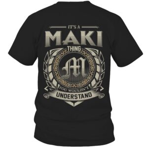 It’s MAKI Thing You Wouldn’t Understand D8
