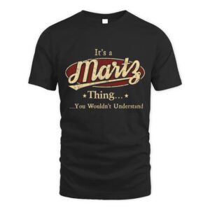 It’s MARTZ Thing You Wouldn’t Understand D1