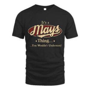 It’s MAYS Thing You Wouldn’t Understand D1