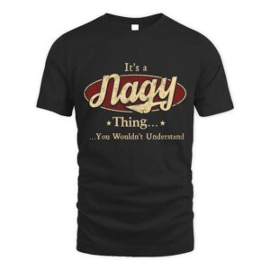 It’s NAGY Thing You Wouldn’t Understand D1