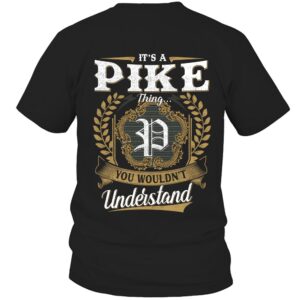 It’s PIKE Thing You Wouldn’t Understand D91