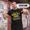 Personalized Name Shirts It’s An Ashlay Thing You Wouldn’t Understand