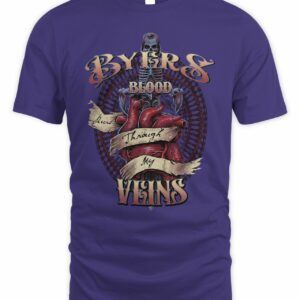 Byers Blood Runs Through My Vens -Byers Name Shirt
