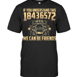 Hot Rod If You Understand This 18436572 We Can Be Friends T Shirts