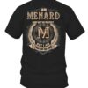 I Am MENARD I May Not Be Perfect I’m Limited Edition T Shirt