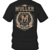I Am MULLER I May Not Be Perfect I’m Limited Edition T Shirt