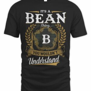 It’s A Bean Thing Name T Shirt