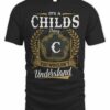 It’s A Childs Thing You Wouldn’t Understand T Shirt