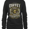 It’s A Coffey Thing You Wouldn’t Understand Shirt