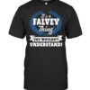 It’s A Falvey Thing You Wouldn’t Understand – Falvey Last Name Shirt