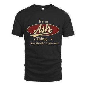 It’s ASH Thing You Wouldn’t Understand D1