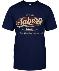 Its An Aaberg Thing You Wouldnt Understand Shirt 2