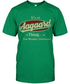 Its An Aagaard Thing You Wouldnt Understand Shirt 3