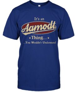 Its An Aamodt Thing You Wouldnt Understand Shirt 4