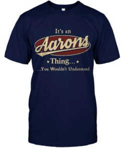 Its An Aarons Thing You Wouldnt Understand Shirt 2
