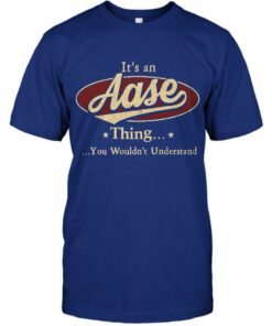 Its An Aase Thing You Wouldnt Understand 4