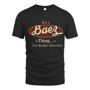 It’s BAEZ Thing You Wouldn’t Understand D1