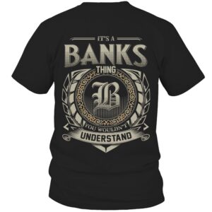 It’s BANKS Thing You Wouldn’t Understand D8