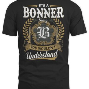 It’s BONNER Thing You Wouldn’t Understand D91