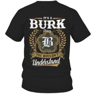 It’s BURK Thing You Wouldn’t Understand D91