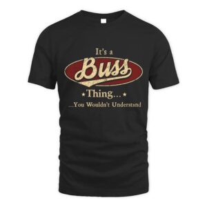 It’s BUSS Thing You Wouldn’t Understand D1