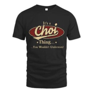 It’s CHOI Thing You Wouldn’t Understand D1