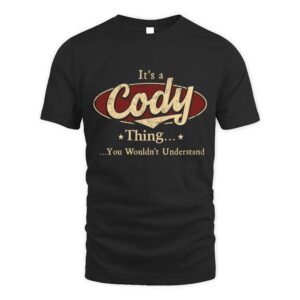 It’s CODY Thing You Wouldn’t Understand D1